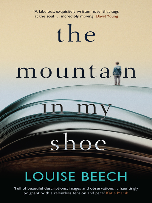 Title details for The Mountain in My Shoe by Louise Beech - Available